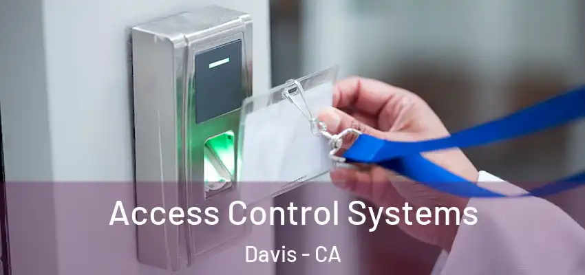  Access Control Systems Davis - CA