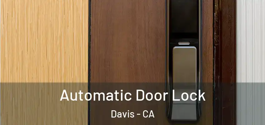  Automatic Door Lock Davis - CA