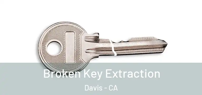  Broken Key Extraction Davis - CA