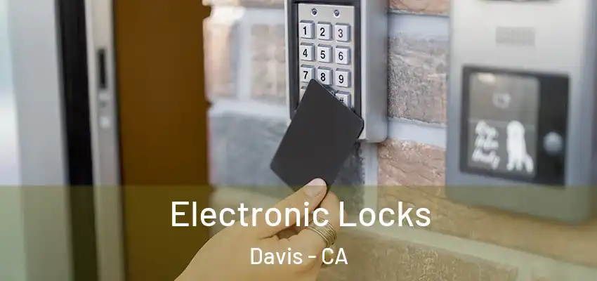 Electronic Locks Davis - CA