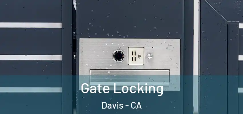  Gate Locking Davis - CA