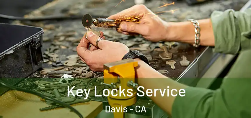  Key Locks Service Davis - CA