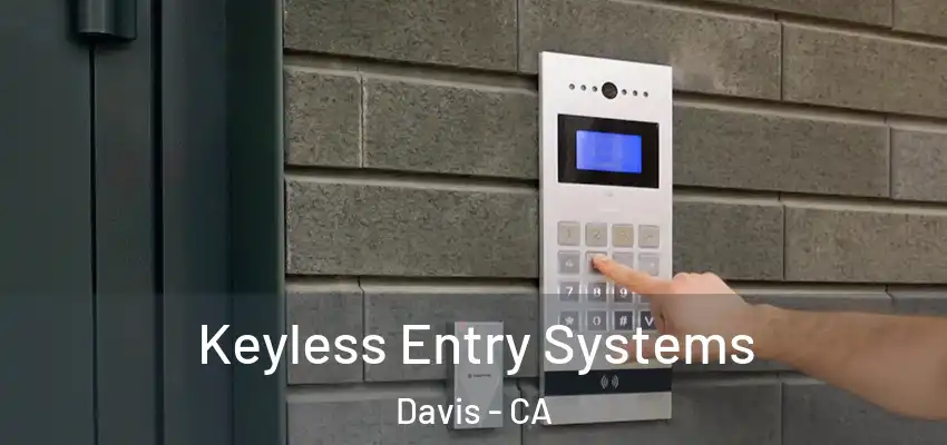  Keyless Entry Systems Davis - CA