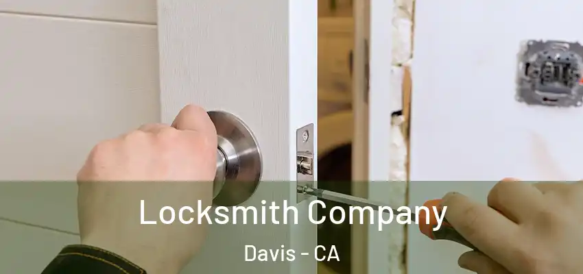 Locksmith Company Davis - CA