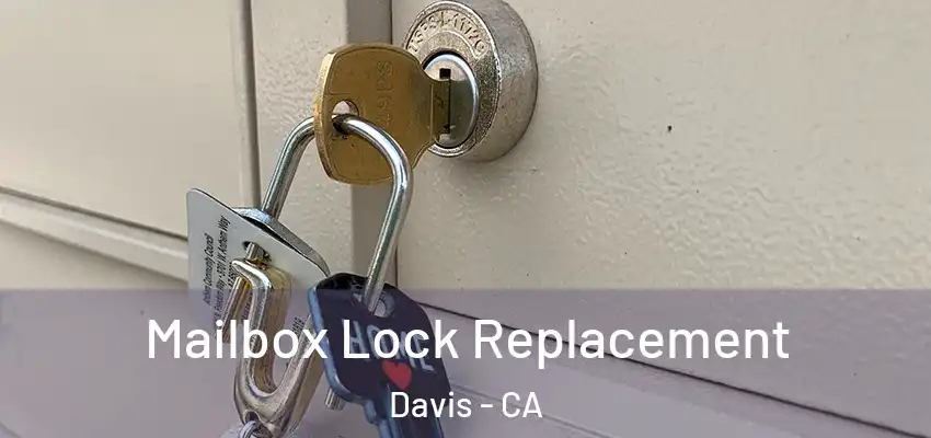  Mailbox Lock Replacement Davis - CA