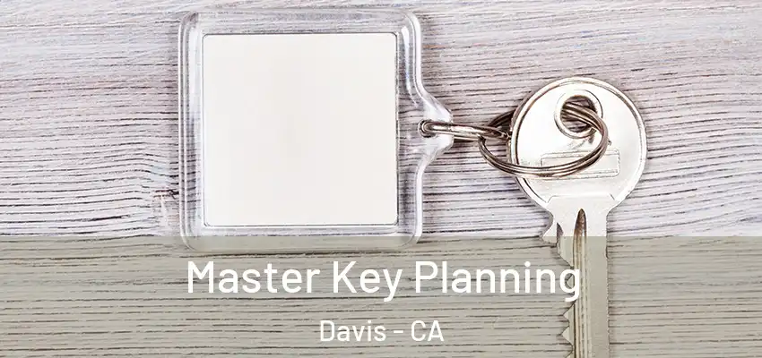 Master Key Planning Davis - CA