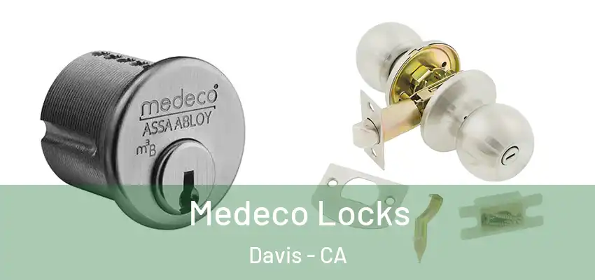  Medeco Locks Davis - CA