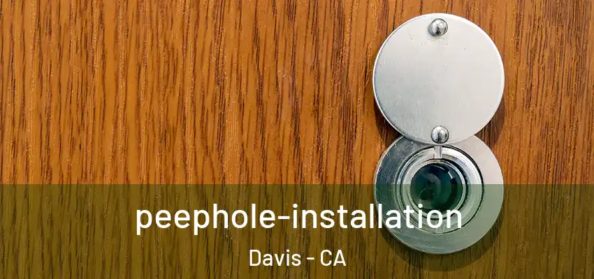 peephole-installation Davis - CA