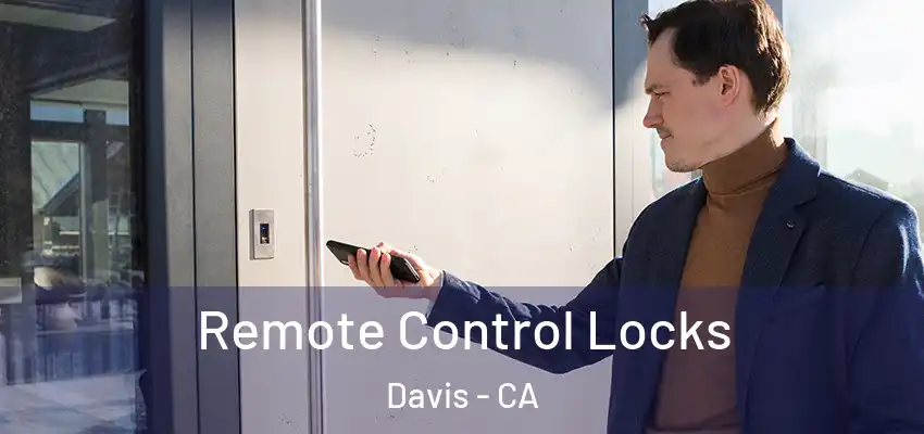 Remote Control Locks Davis - CA