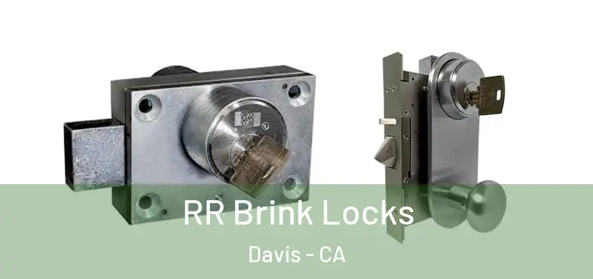  RR Brink Locks Davis - CA