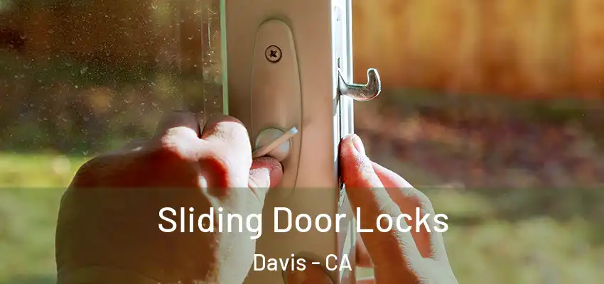 Sliding Door Locks Davis - CA