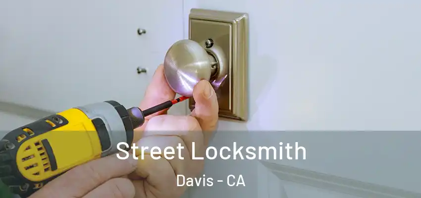 Street Locksmith Davis - CA