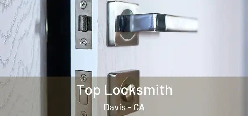  Top Locksmith Davis - CA